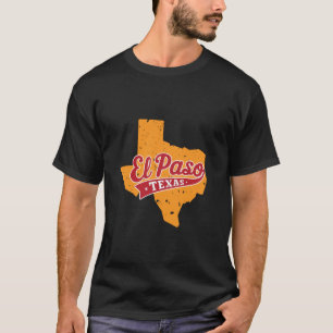 El Paso Texas Retro Typography With Texas State Ma T-Shirt