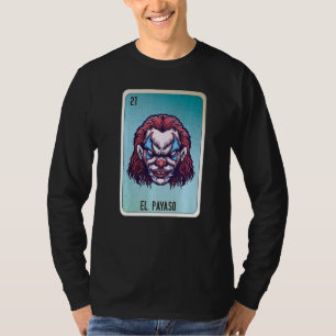 El Payaso Mexican Slang Lottery Bingo Cards T-Shirt