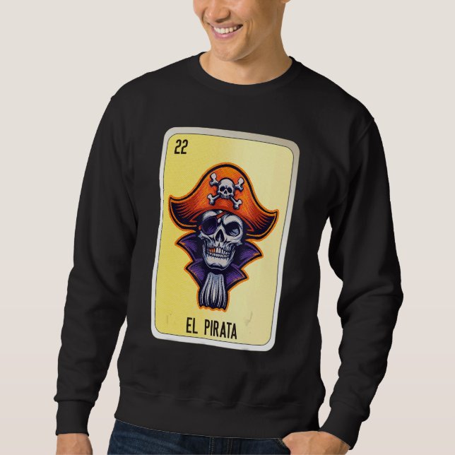 El Pirata Mexican Slang Lottery Bingo Cards Sweatshirt (Front)
