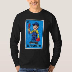 El Plomero Mexican Lottery Parody T-Shirt