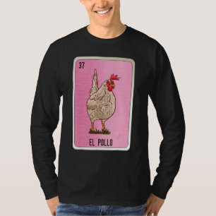 El Pollo Mexican Slang Lottery Bingo Cards T-Shirt