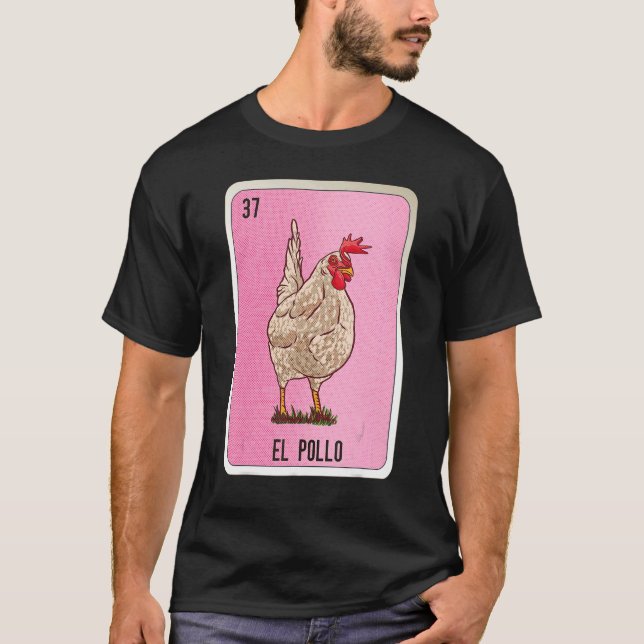 El Pollo Mexican Slang Lottery Bingo Cards T-Shirt (Front)