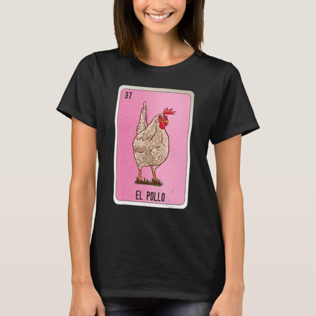 El Pollo Mexican Slang Lottery Bingo Cards T-Shirt (Front)