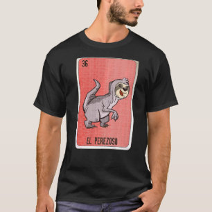 El Prezoso Mexican Slang Lottery Bingo Cards T-Shirt