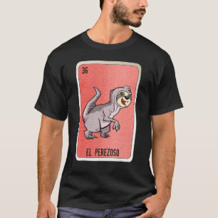 El Prezoso Mexican Slang Lottery Bingo Cards T-Shirt
