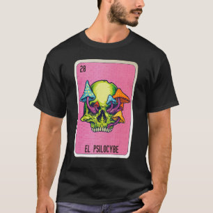 El Psilocybe Mexican Slang Lottery Bingo Cards T-Shirt