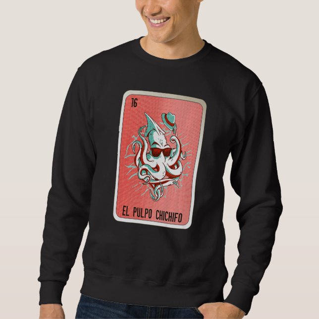 El Pulpo Chichifo Mexican Slang Lottery Bingo Card Sweatshirt (Front)