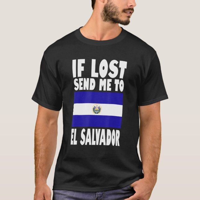 El Salvador Flag Design  If lost send me to El Sal T-Shirt (Front)