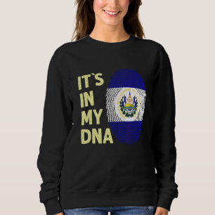El Salvador In My Dna Salvadorean Flag Team Salvad Sweatshirt