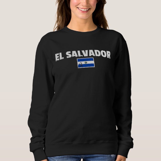 El Salvador Salvadoran Flag Proud Salvadorian Sweatshirt (Front)