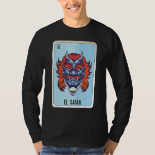 El Satan Mexican Slang Lottery Bingo Cards T-Shirt