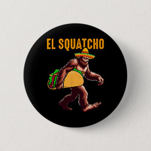 El Squatcho Mexican Bigfoot Tacos Cinco De Mayo Sa 6 Cm Round Badge