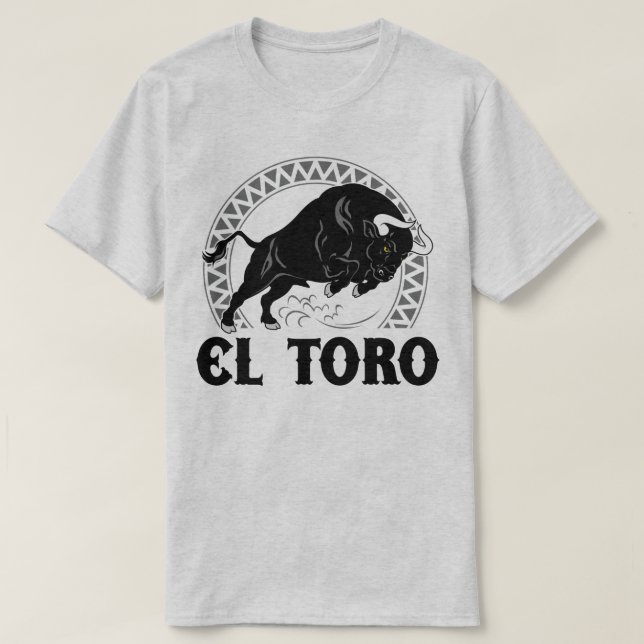 El Toro The Bull Spanish Culture Mexican T-Shirt (Design Front)