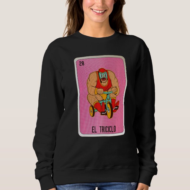 El Tricicolo Mexican Slang Lottery Bingo Cards   Sweatshirt (Front)