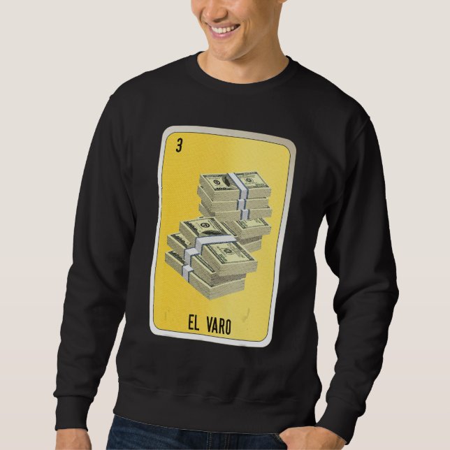 El Varo Mexican Slang Lottery Bingo Cards Sweatshirt (Front)