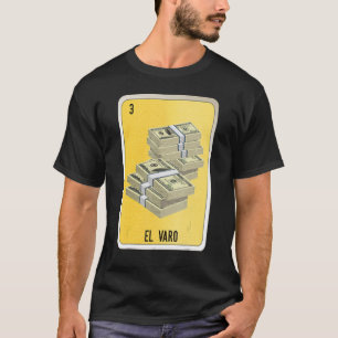 El Varo Mexican Slang Lottery Bingo Cards T-Shirt
