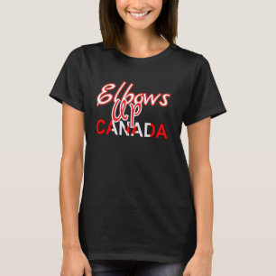 Elbows Up Canada Flag True North Strong and Free T-Shirt