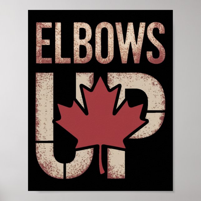 Elbows Up Canada Meme  Poster (Front)