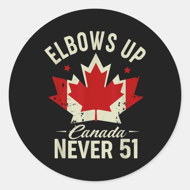 Elbows Up Canada Never 51 Canada Flag Stand Strong Classic Round Sticker (Front)