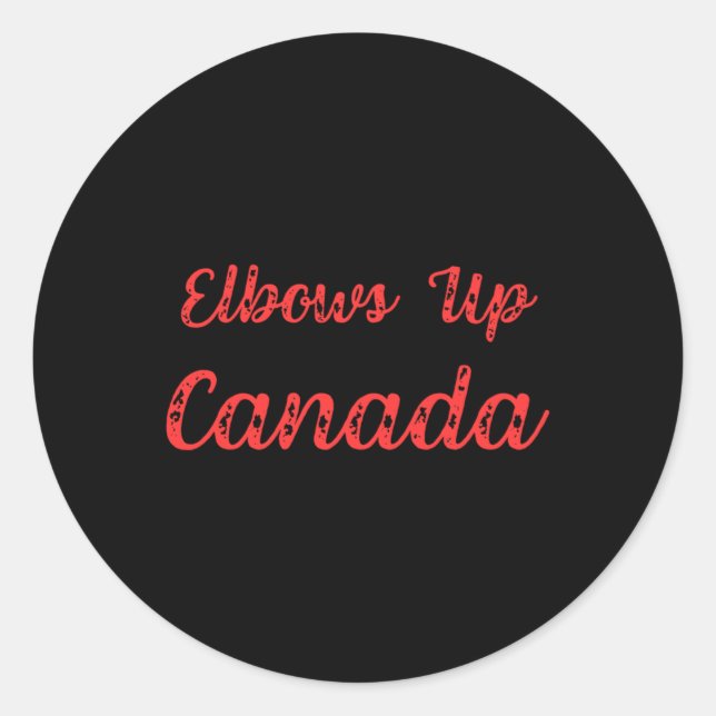 Elbows Up Canada Sticker11  Classic Round Sticker (Front)