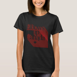 Elbows Up Canada Sticker2 T-Shirt