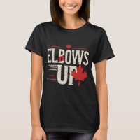 Elbows Up Canada True North Strong and Free Proud