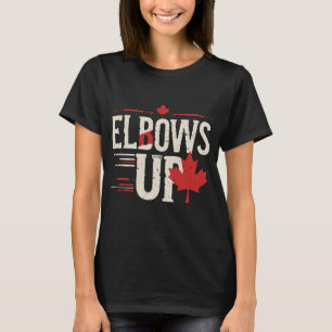 Elbows Up Canada True North Strong and Free Proud  T-Shirt