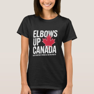 Elbows Up Canada True North Strong Free Proud Cana T-Shirt