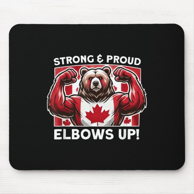 Elbows Up Canada True North Strong Powerfull State Mouse Pad (Front)