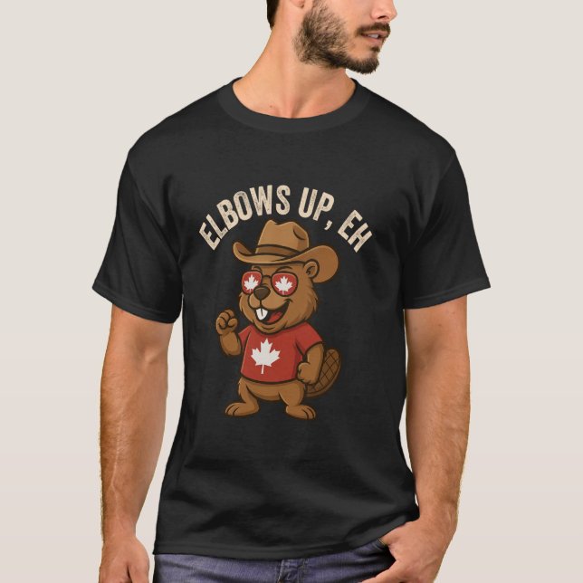 Elbows Up Eh Beaver Cowboy Hat TShirt Funny Canada (Front)