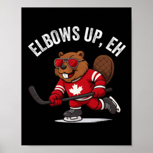 Elbows Up Eh Beaver Hockey Players Funny Canada Da Poster