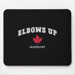 Elbows Up Gloves Off Fun Hockey Canada Flag Mouse Pad