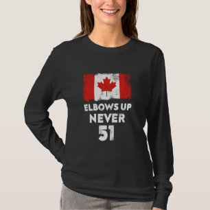 Elbows Up Never 51 Canada Flag Proud Canadian Stat T-Shirt