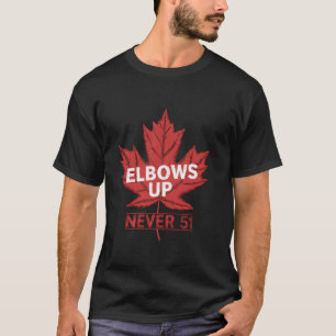 Elbows Up Never 51 Proud Strong Canada Flag T-Shirt
