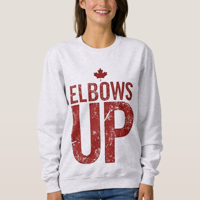 Elbows Up – Stand Strong for Canada Sweatshirt (Front)