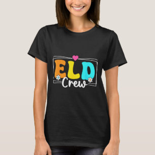 ELD Crew Teacher English Language Development T-Shirt