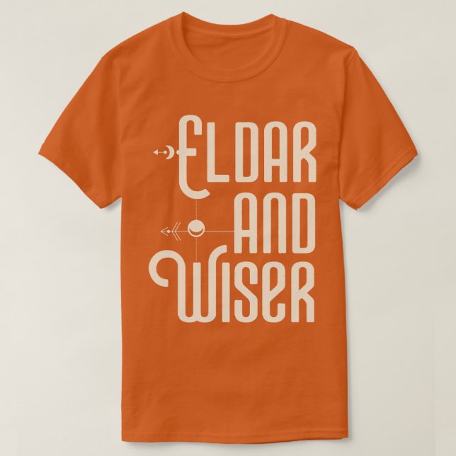 Eldar and Wiser Funny Wargaming T-Shirt (Design Front)