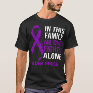 Elder Abuse Awareness No One Fights Alone Hope For T-Shirt