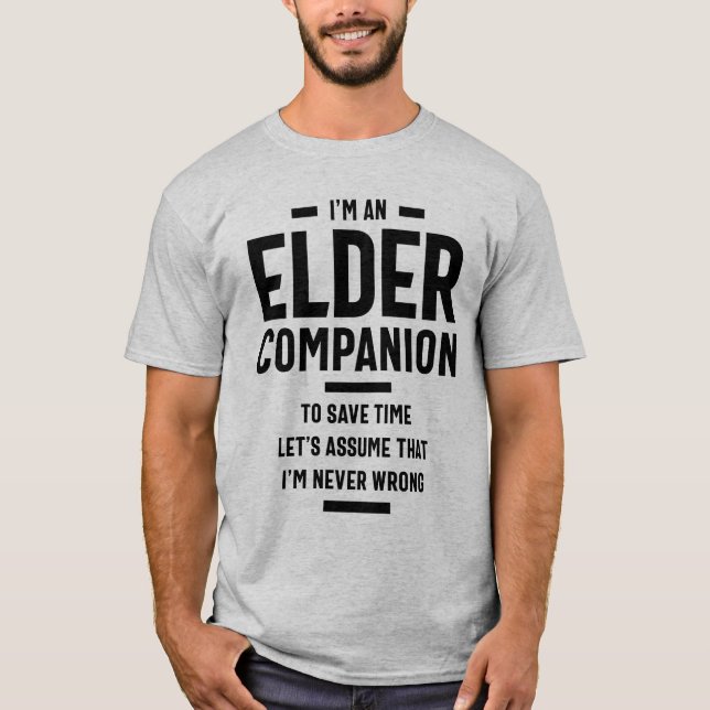 Elder Companion Job Title Gift T-Shirt (Front)