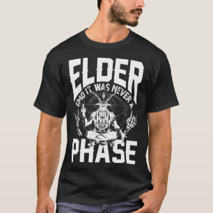 Elder Emo It Was Never A Phase Gothic Skeleton  4 T-Shirt
