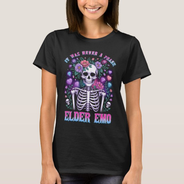 Elder Emo Skeleton It Was Never Phase Gothic Flowe T-Shirt (Front)