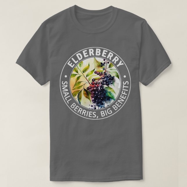 Elderberry Small Berries Big Benefits T-Shirt (Design Front)
