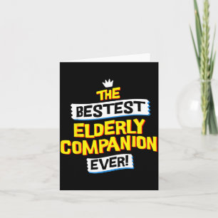 Elderly Companion Job Occupation Funny Sarcastic Card