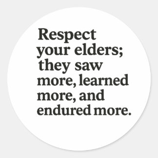 Elders Respect Classic Round Sticker