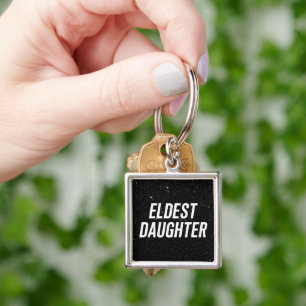 Eldest Daughter Trendy Life Of A Daughter Funny Key Ring