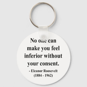 Eleanor Roosevelt Quote 1a Key Ring