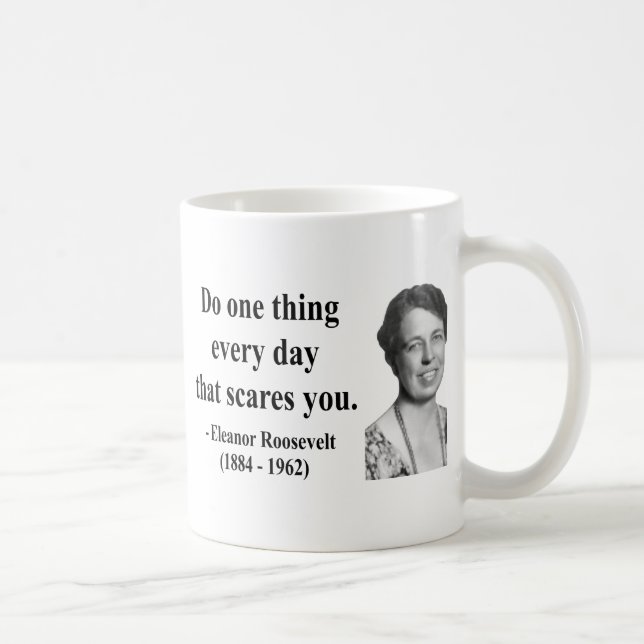 Eleanor Roosevelt Quote 2b Coffee Mug (Right)