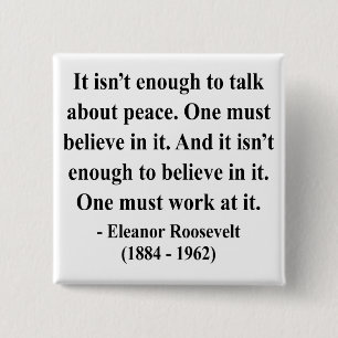 Eleanor Roosevelt Quote 4a 15 Cm Square Badge