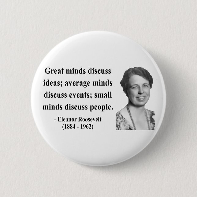 Eleanor Roosevelt Quote 5b 6 Cm Round Badge (Front)