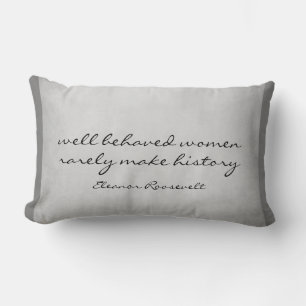 Eleanor Roosevelt quote grey home decor Lumbar Cushion